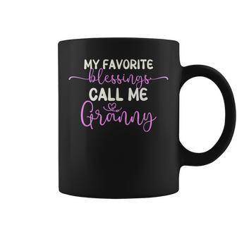My Favorite Blessings Call Me Granny Grandma Mothers Day Coffee Mug | Mazezy