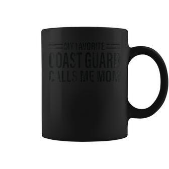 My Favorite Coast Guard Calls Me Mom - Coast Guard Coffee Mug - Thegiftio UK