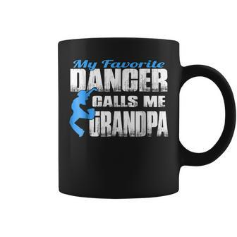My Favorite Dancer Calls Me Grandpa Dance Grandpa B Gift For Mens Coffee Mug | Mazezy