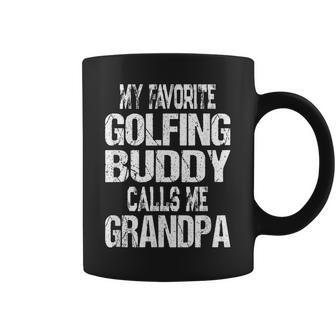 My Favorite Golfing Buddy Calls Me Grandpa Golfer Gift Gift For Mens Coffee Mug | Mazezy