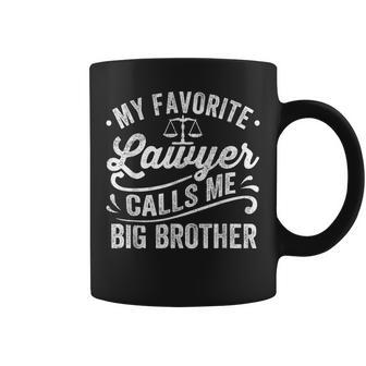 My Favorite Lawyer Calls Me Big Brother Coffee Mug | Mazezy