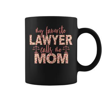 My Favorite Lawyer Calls Me Mom Lawyer Mom Gift For Womens Coffee Mug | Mazezy