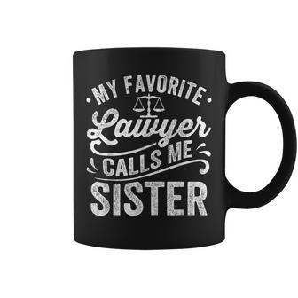 My Favorite Lawyer Calls Me Sister Coffee Mug | Mazezy