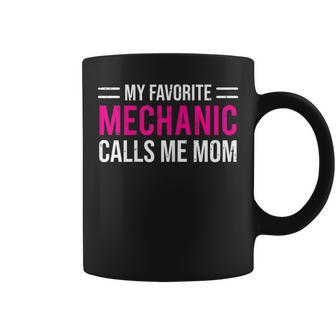 My Favorite Mechanic Calls Me Mom Cute Mother Gift For Womens Coffee Mug | Mazezy