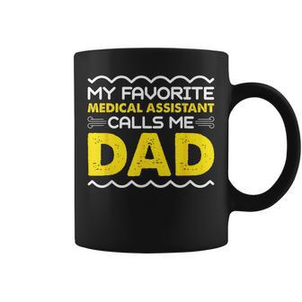 My Favorite Medical Assistant Calls Me Dad Funny Fathers Day Coffee Mug - Thegiftio UK