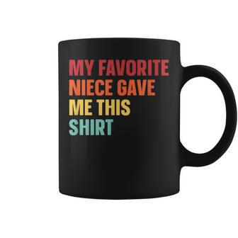 My Favorite Niece Gave Me This Uncle Day Aunt Day Coffee Mug - Seseable