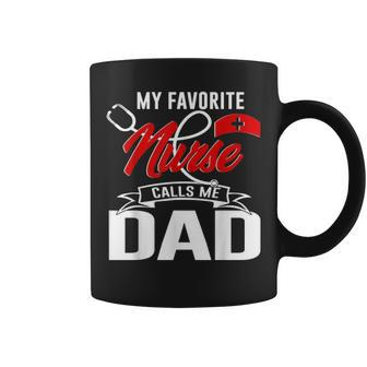 My Favorite Nurse Call Me Dad Nurse Papa Fathers Day 20 Coffee Mug - Seseable