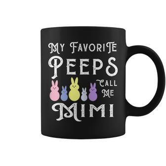 My Favorite Peeps Call Me Mimi Mom Easter Basket Stuffer Gift For Womens Coffee Mug | Mazezy