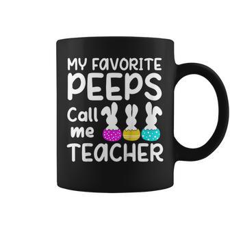 My Favorite Peeps Call Me Teacher T Shirt Bunny Eggs Day Coffee Mug | Mazezy