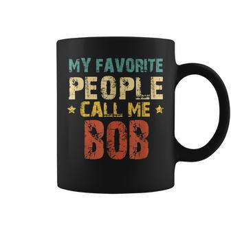My Favorite People Call Me Bob Fathers Day Vintage Coffee Mug - Thegiftio UK