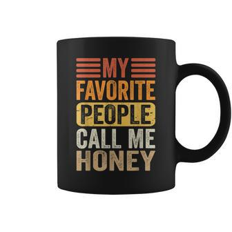 My Favorite People Call Me Honey Womens Funny Mothers Day Coffee Mug - Seseable