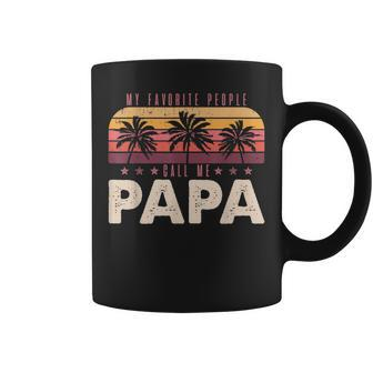 My Favorite People Call Me Papa Men Vintage Decor Dad Papa Coffee Mug | Mazezy