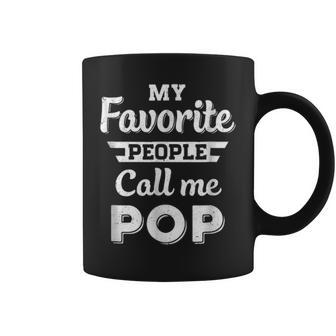My Favorite People Call Me Pop Fathers Day Gift Coffee Mug - Seseable