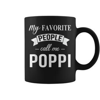 My Favorite People Call Me Poppi Gift Fathers Day Birthday Coffee Mug - Seseable
