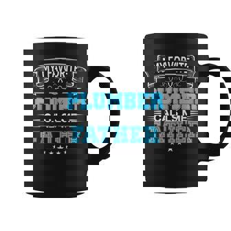 My Favorite Plumber Calls Me Father Father Mother Day Dad Mo Coffee Mug - Thegiftio UK