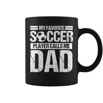 My Favorite Soccer Calls Me Dad Shirt Fathers Day Gift Son Coffee Mug | Mazezy