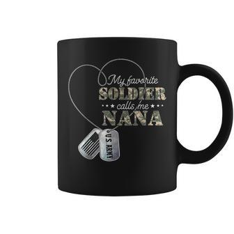 My Favorite Soldier Calls Me Nana Proud Army Nana Coffee Mug - Seseable