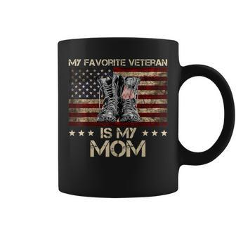 My Favorite Veteran Is My Mom Proud Son Veteran Mom Mother Coffee Mug - Seseable