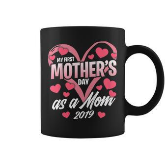 My First Mothers Day As A Mom 2019 Shirt Gift For New Mommy Coffee Mug | Mazezy