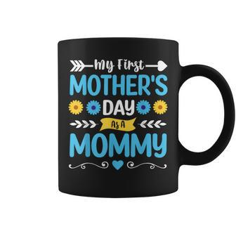 My First Mothers Day As A Mommy Mothers Day 2023  Coffee Mug