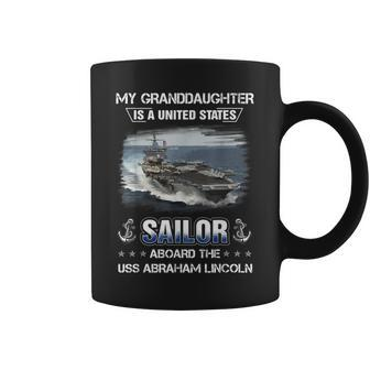 My Granddaughter Is Sailor Aboard Uss Abraham Lincoln Cvn 72 Coffee Mug - Seseable