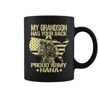 My Grandson Has Your Back - Proud Army Nana Grandma Gift Coffee Mug - Seseable