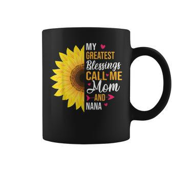 My Greatest Blessings Call Me Mom And Nana Mothers Day Coffee Mug | Mazezy