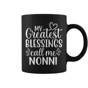 My Greatest Blessings Call Me Nonni Italy Italian Grandma Coffee Mug | Mazezy