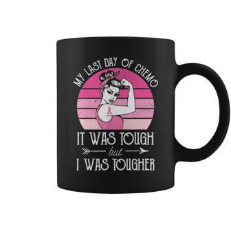 My Last Day Of Chemo It Was Tough But I Was Tougher Coffee Mug - Seseable