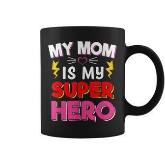 My Mom Is My Superhero Kids Cool Mothers Day Coffee Mug - Thegiftio UK