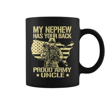 My Nephew Has Your Back - Proud Army Uncle Military Family Coffee Mug - Seseable