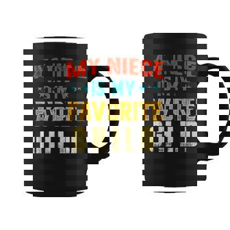 My Niece Is My Favorite Child Funny Niece Aunt Uncle Coffee Mug - Thegiftio