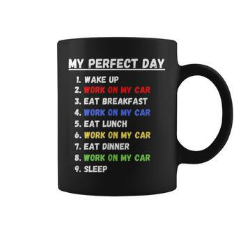 My Perfect Day Funny  Car Guy Car Mechanic Garage Gift Coffee Mug