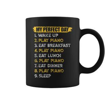 My Perfect Day Funny Piano Player Piano Pianist Keyboardist Coffee Mug - Seseable