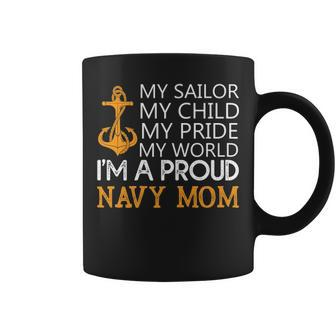 My Sailor My Child My Pride My World Proud Navy Mom V2 Coffee Mug - Seseable