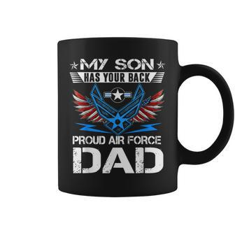 My Son Has Your Back Proud Air Force Dad Usaf Coffee Mug - Seseable