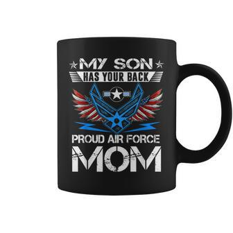 My Son Has Your Back Proud Air Force Mom Mother Coffee Mug | Mazezy