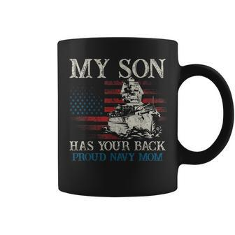 My Son Has Your Back Proud Navy Mothers Day Gift For Mom Coffee Mug | Mazezy