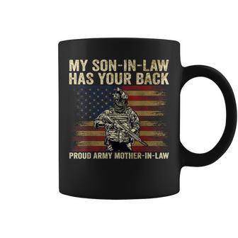 My Son-In-Law Has Your Back Proud Army Mother-In-Law Veteran Coffee Mug - Seseable