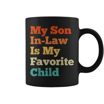 My Son In Law Is My Favorite Child Funny Family Mother Dad Coffee Mug | Mazezy DE