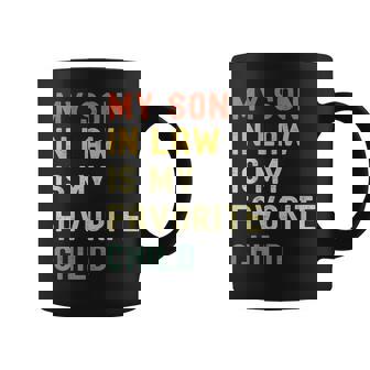 My Son-In-Law Is My Favorite Child Gifts From Mother-In-Law Coffee Mug | Mazezy