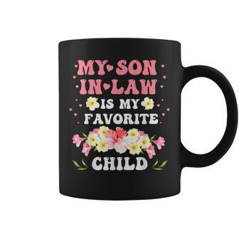 My Son In Law Is My Favorite Child Mother-In-Law Funny Mom Coffee Mug | Mazezy