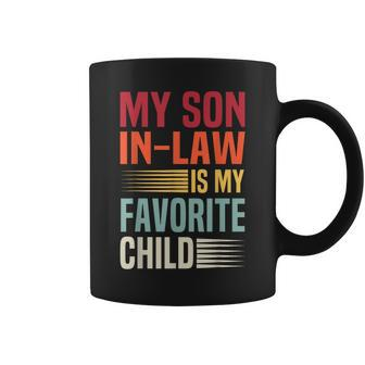My Son In Law Is My Favorite Child Retro Family Humor Mom Coffee Mug | Mazezy