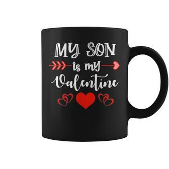 My Son Is My Valentine Mom Dad Valentines Day V2 Coffee Mug - Seseable