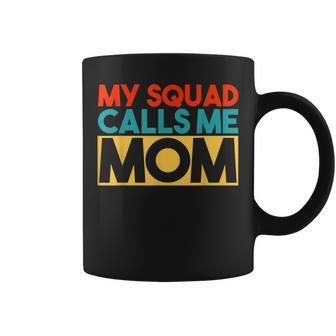 My Squad Calls Me Mom Retro Style Coffee Mug | Mazezy