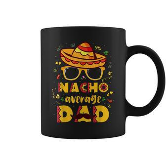 Nacho Age Dad Mexican Daddy Cinco De Mayo Fathers Day Coffee Mug - Thegiftio UK