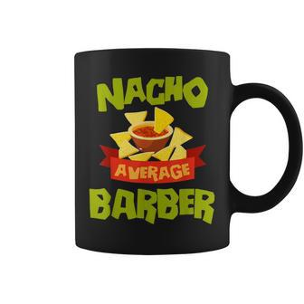 Nacho Average Barber Funny Birthday Personalized Surname Coffee Mug - Seseable