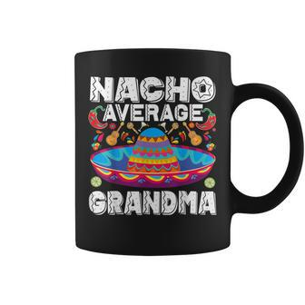 Nacho Average Grandma Cinco De Mayo Mexican Fiesta Coffee Mug | Mazezy