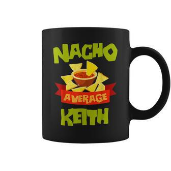 Nacho Average Keith Funny Birthday Personalized Surname Coffee Mug - Thegiftio UK