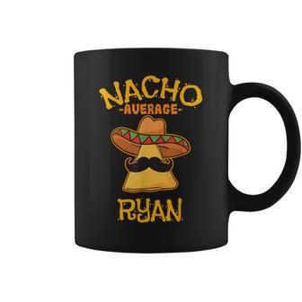 Nacho Average Ryan Personalized Name Funny Taco Coffee Mug - Seseable
